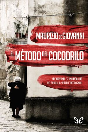 [Giuseppe Lojacono e i Bastardi di Pizzofalcone 01] • El Método Del Cocodrilo